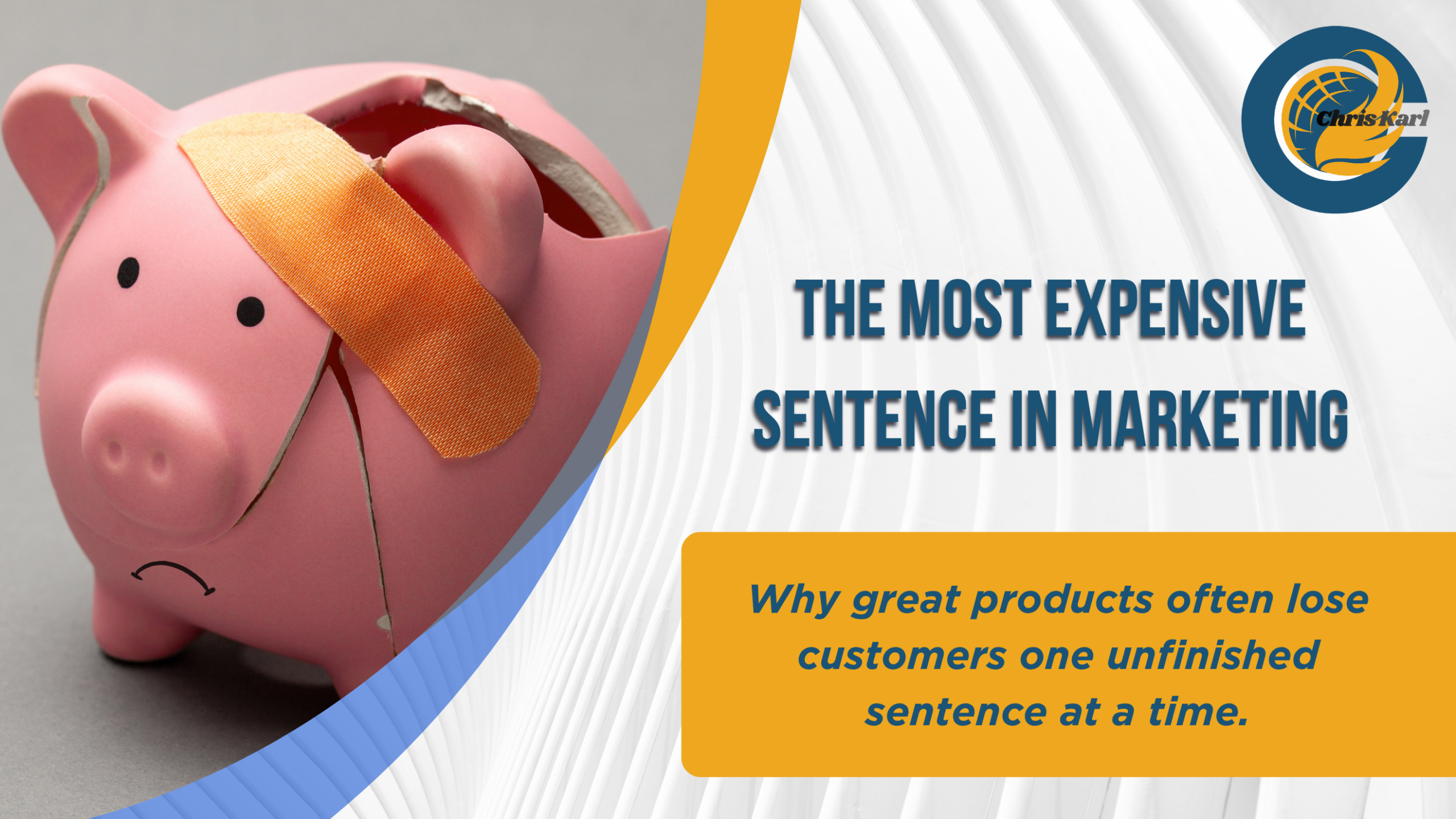 The Most Expensive Sentence in Marketing
